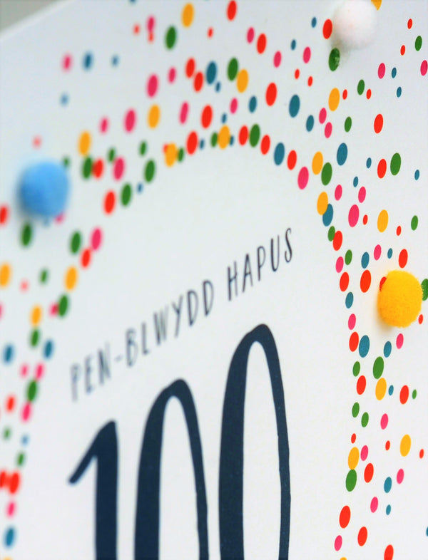 Welsh 100th Birthday Card, Penblwydd Hapus, Dotty 100, Pompom Embellished