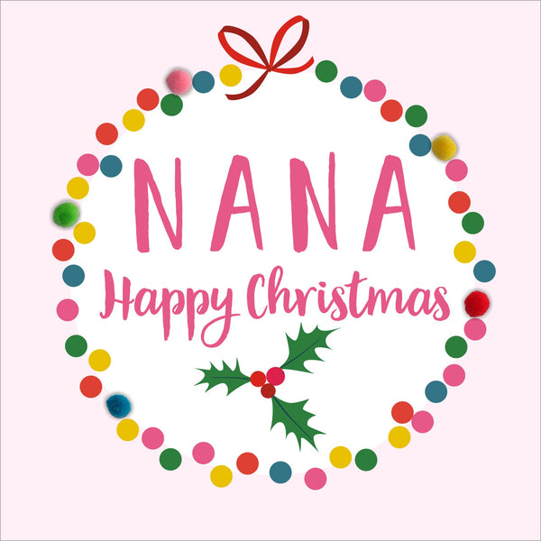 Christmas Card, Bauble, Nana Happy Christmas, Embellished with colourful pompoms